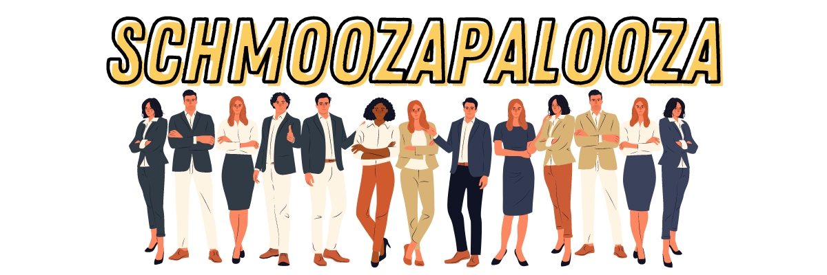 SchmoozaPalooza (Networking Event)